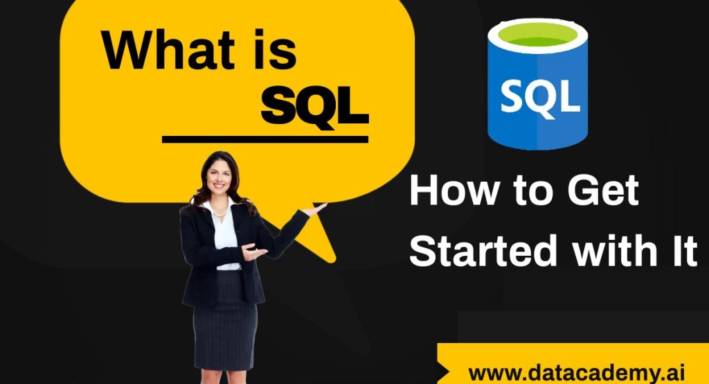 1.What Is SQL And How To Get Started With It?- Datacademy.ai