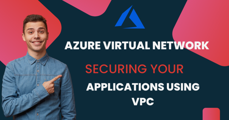 Azure Virtual Network For Beginners –Securing Your Applications Using ...