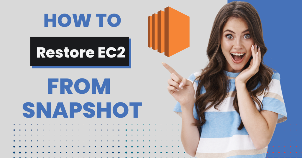 How To Restore EC2 From Snapshot? Datavalley