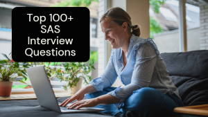 Top 100+ SAS Interview Questions And Answers- Datacademy.ai